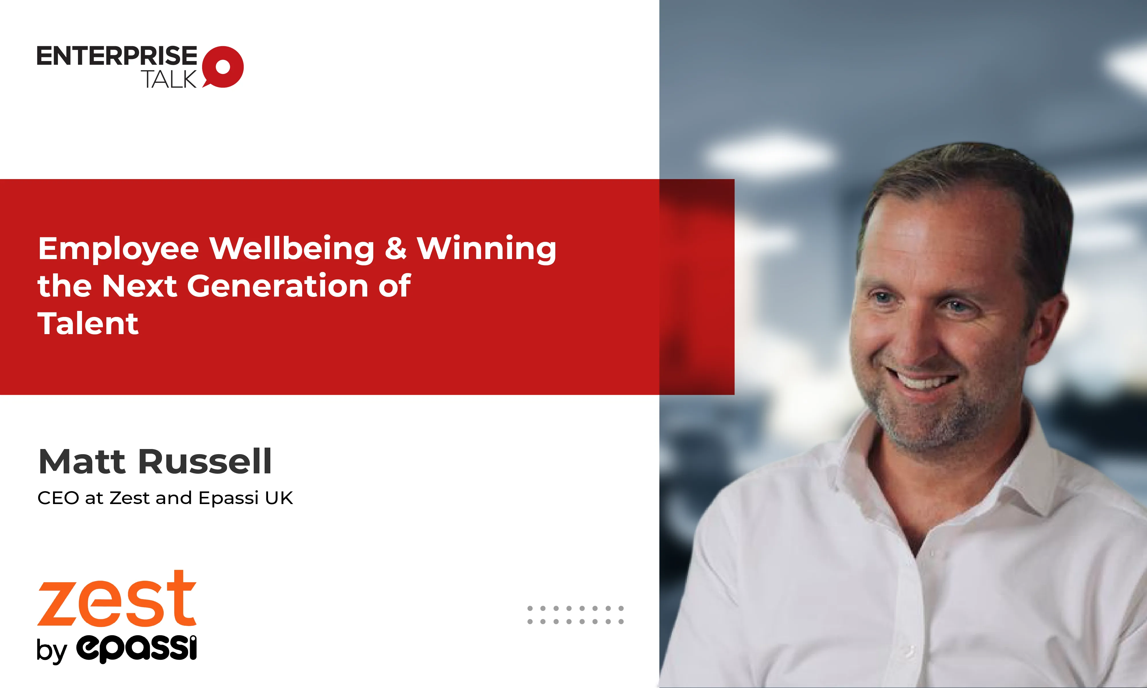 Employee Wellbeing & Winning the Next Generation of Talent